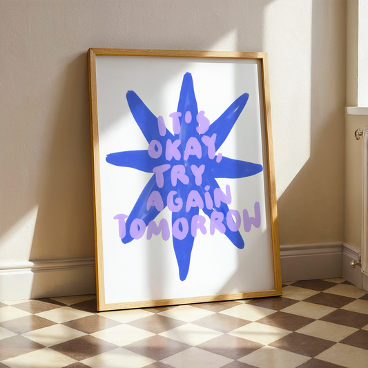 It’s Okay, Try Again Tomorrow | Home Print