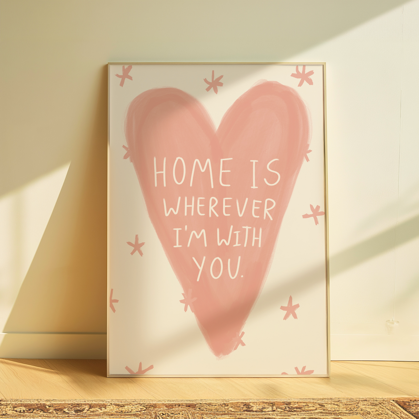 ‘Home Is Whenever I’m With You’ Art Print