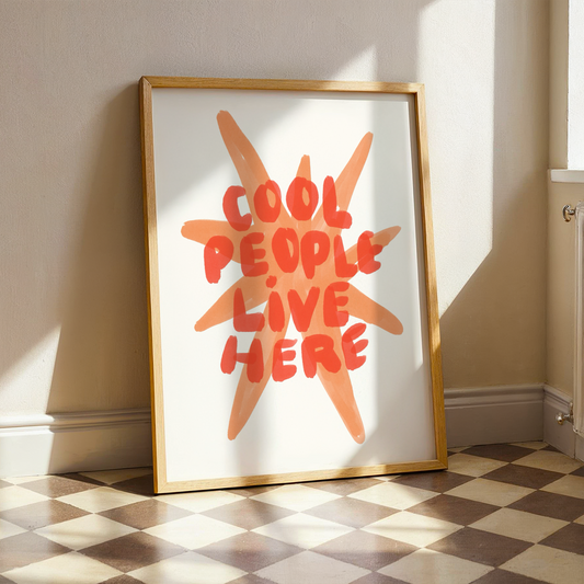 Cool People Live Here | Home Print