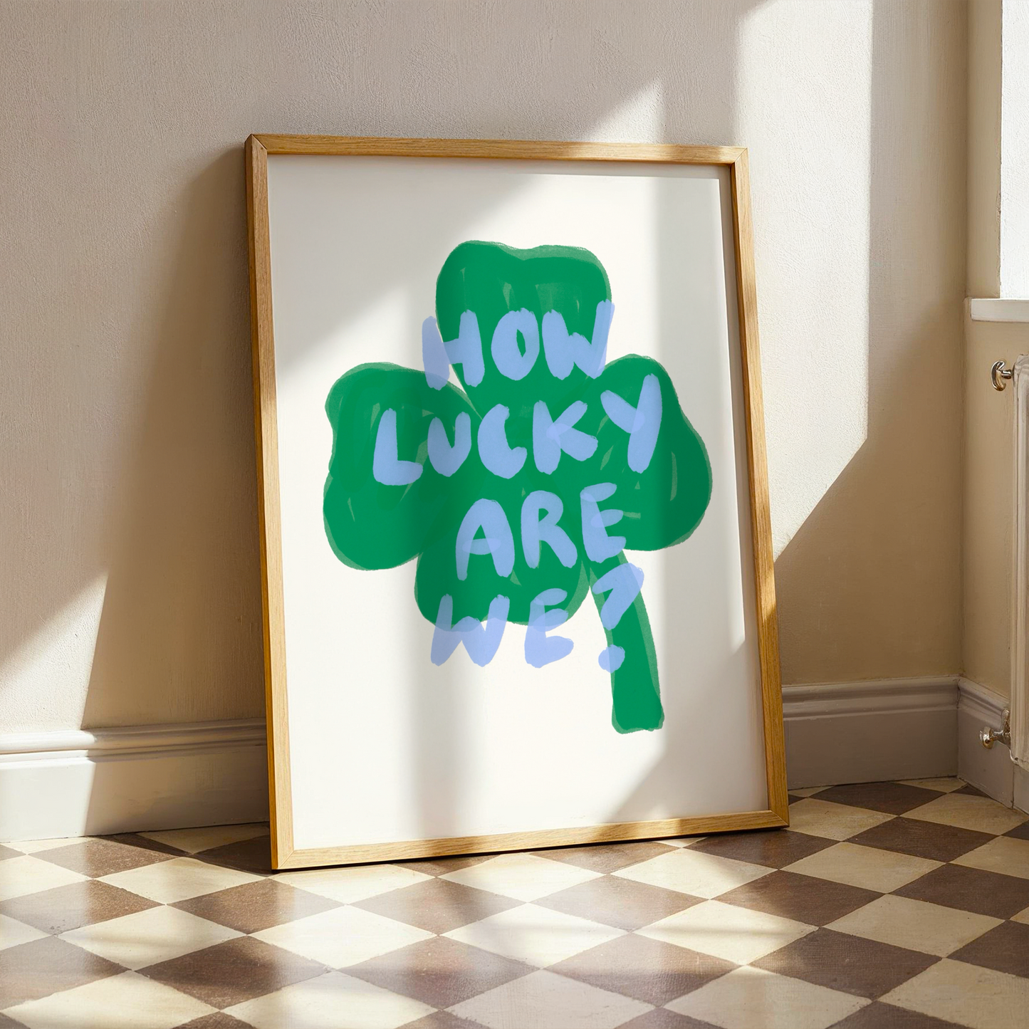 How Lucky Are We | Home Print