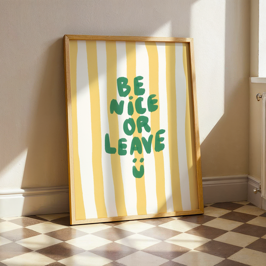 Be Nice Or Leave | Home Print