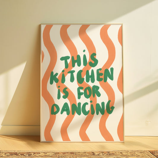 This Kitchen Is For Dancing | Home Print