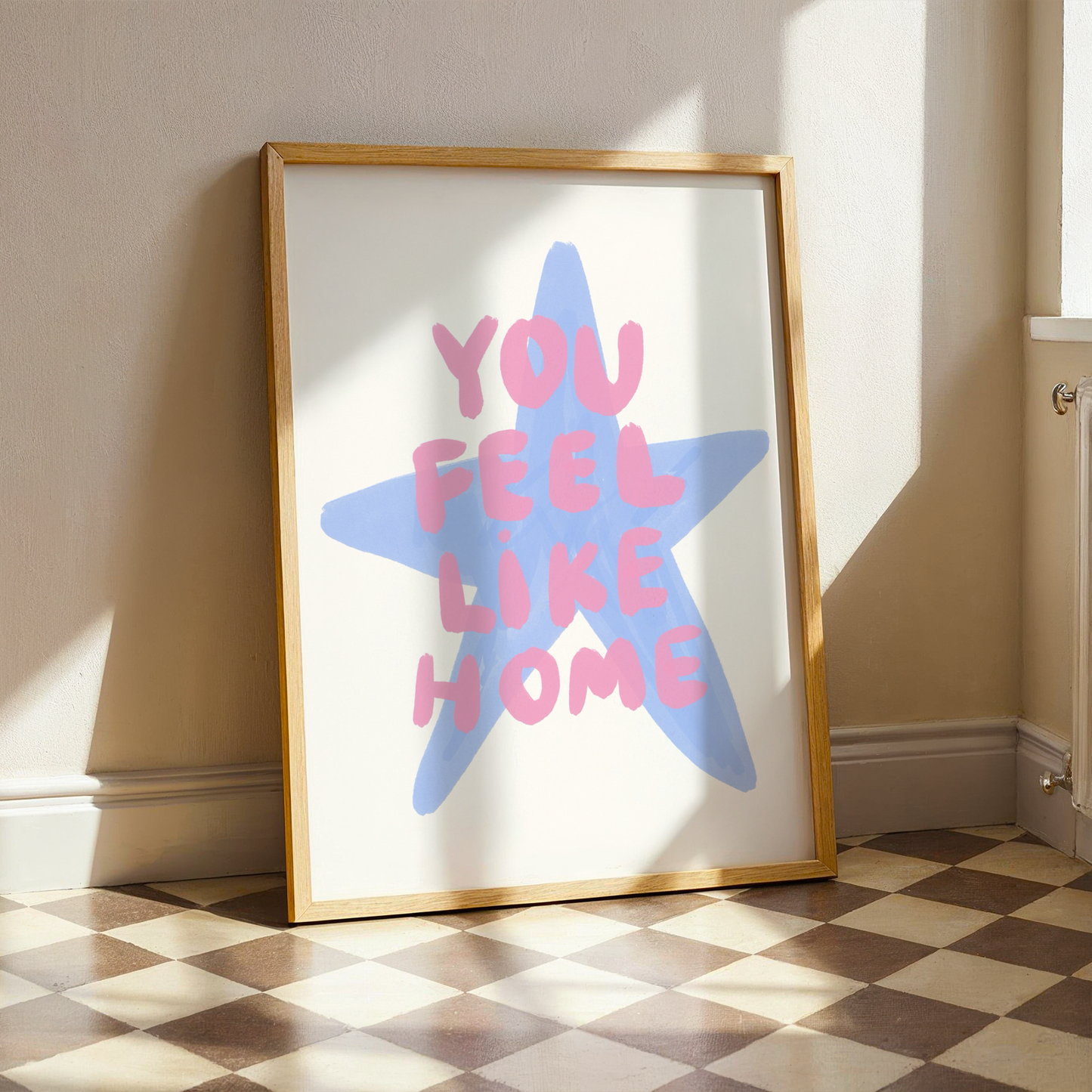 You Feel Like Home | Home Print