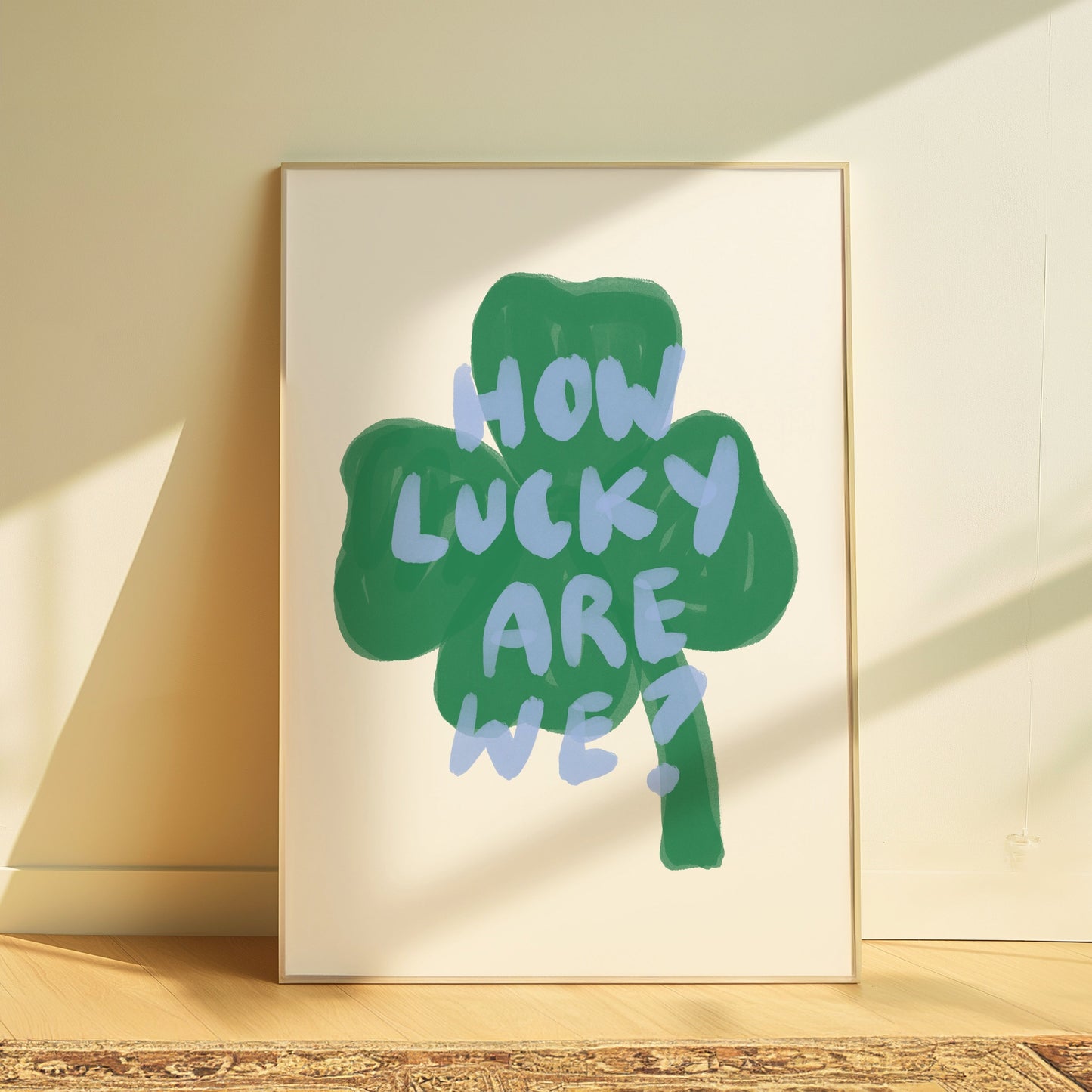 How Lucky Are We | Home Print