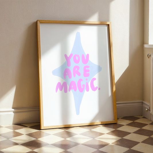 You Are Magic | Home Print