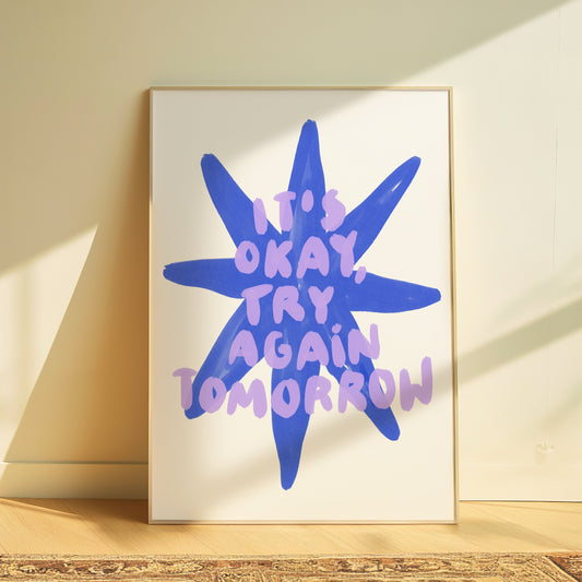 It’s Okay, Try Again Tomorrow | Home Print