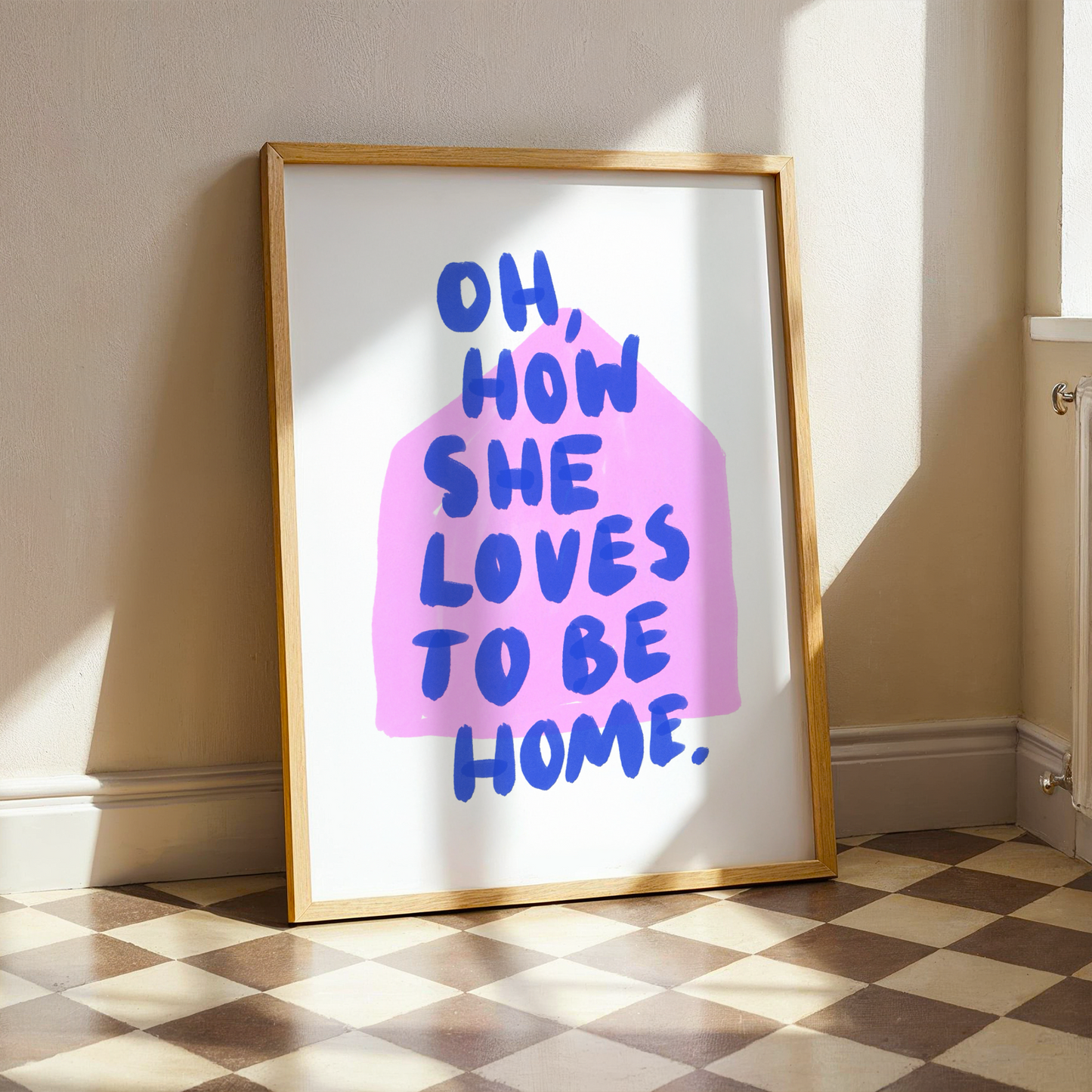 Oh How She Loves To Be Home | Home Print