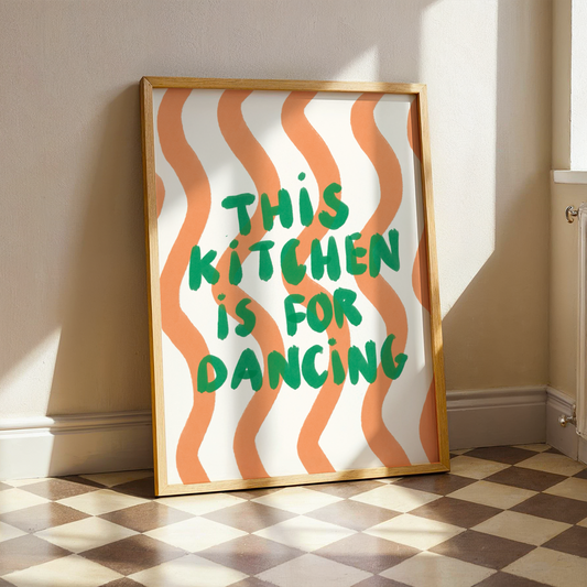 This Kitchen Is For Dancing | Home Print