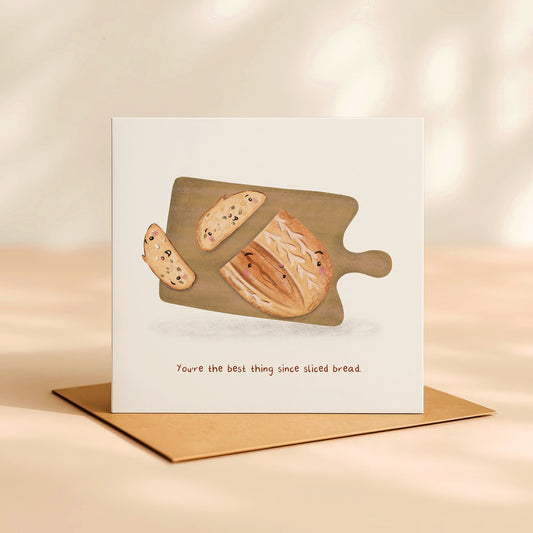 ‘You’re the best thing sice sliced bread’ Card