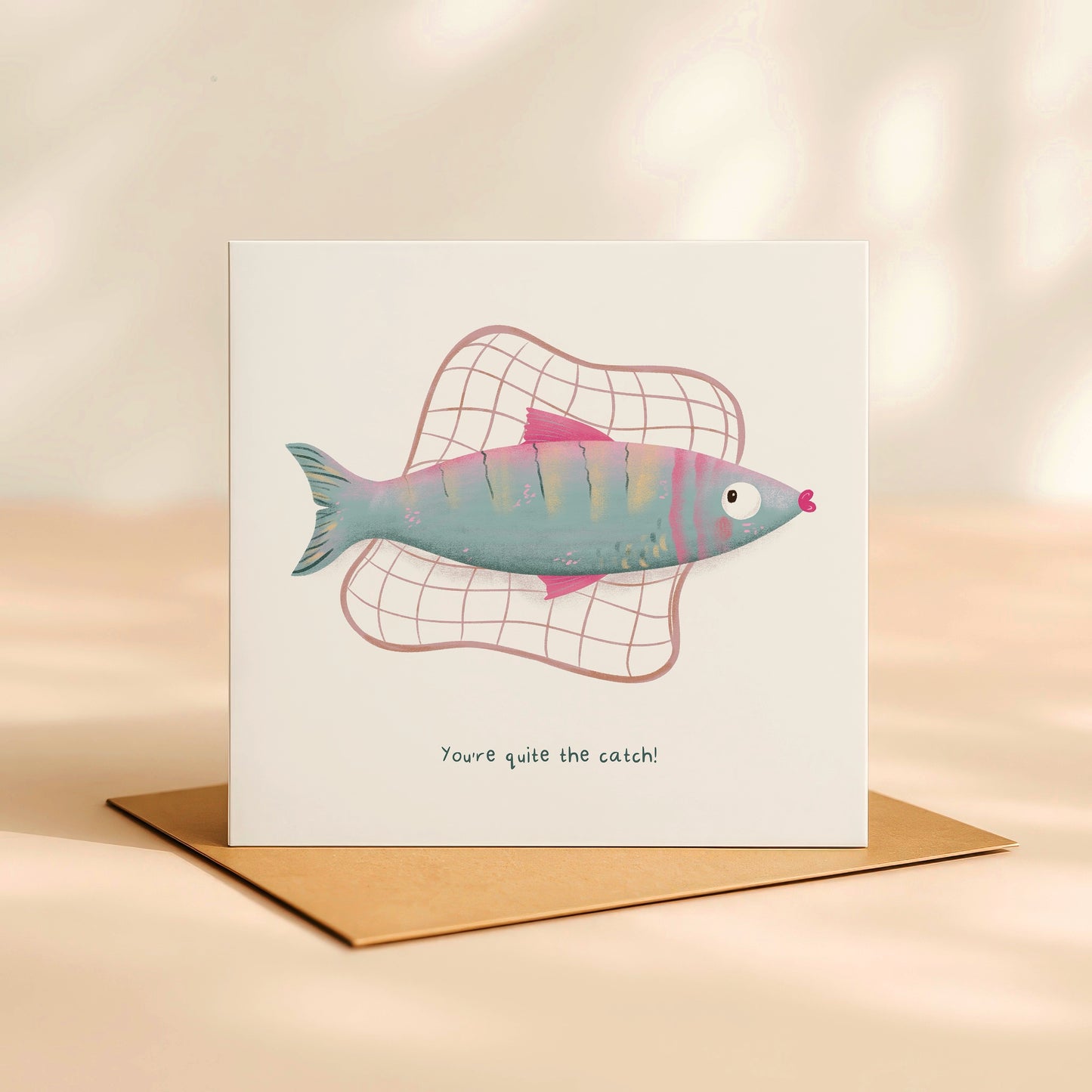 ‘You’re quite the catch’ Card