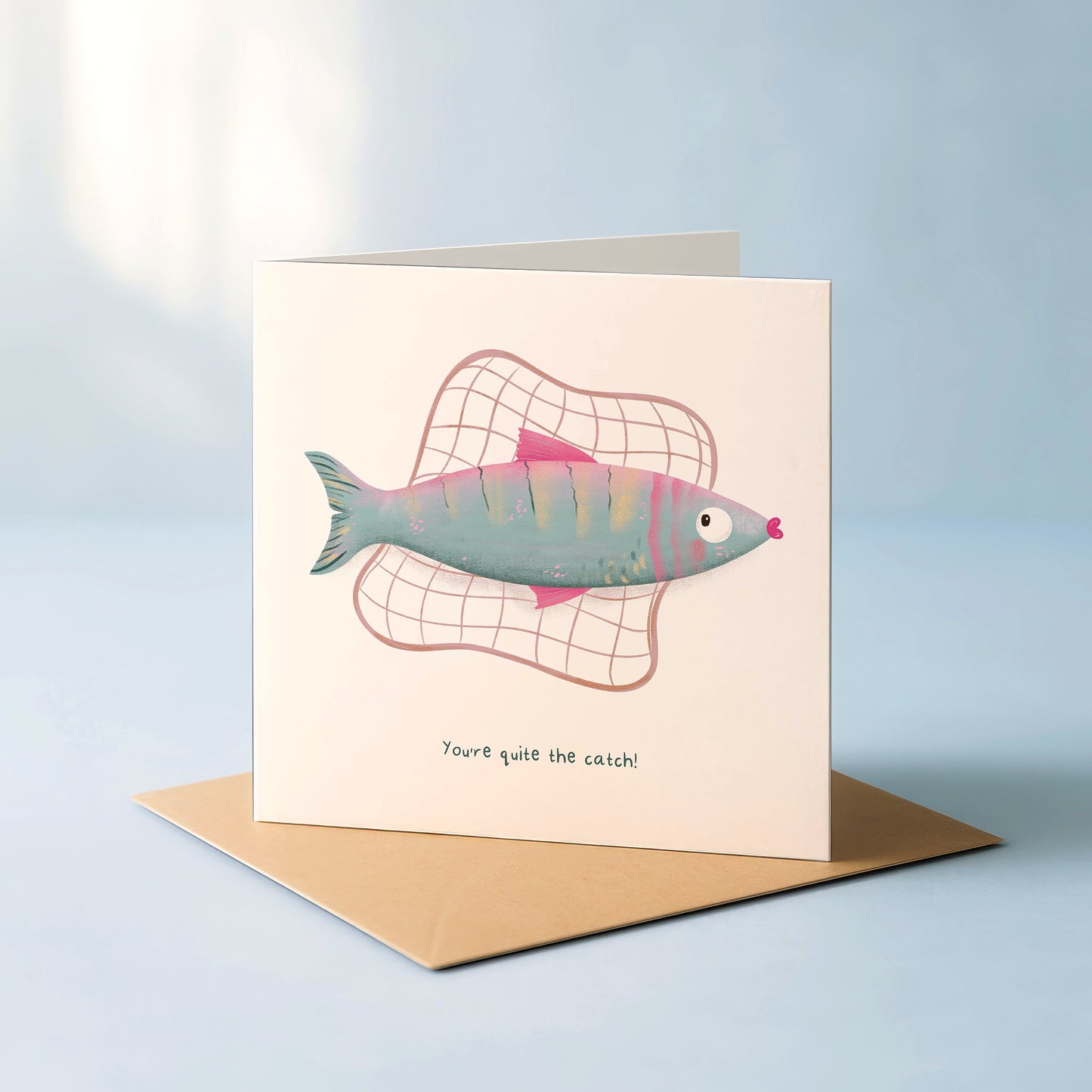 ‘You’re quite the catch’ Card